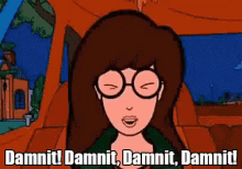 daria sayign dammit dammit dammit
