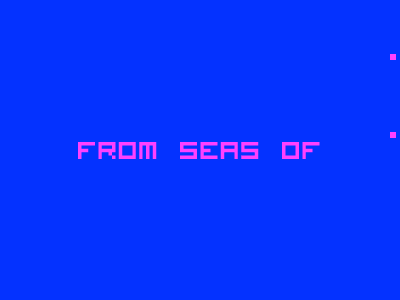 from seas of