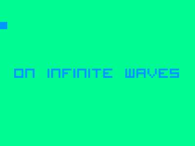 on infinite waves