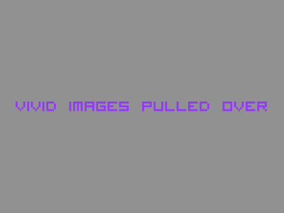 vivid images pulled over